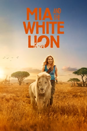 MIA AND THE WHITE LION / 米娅和白狮